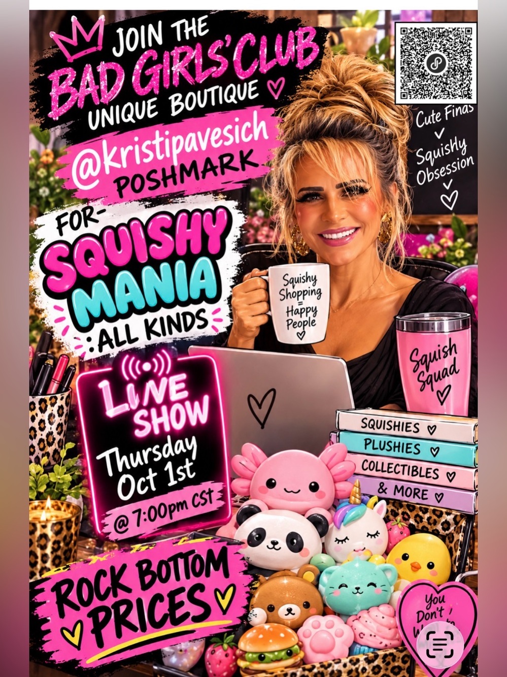 Squishy Mania LIVE SHOW: THE BAD GIRLS CLUB click on QR code THURS 10/1 7pm CST